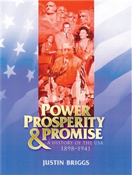 Power, Prosperity and Promise: A History of the USA 1898-1941