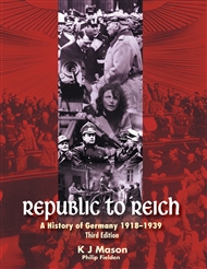 Republic to Reich: A History of Germany 1918-1939 (Student Book with 4 Access Codes)