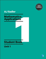 Sadler Maths Applications Unit 1 Student Book (Revised Format)