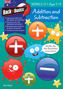 BACK TO BASICS - ADDITION AND SUBTRACTION YEARS 2-3