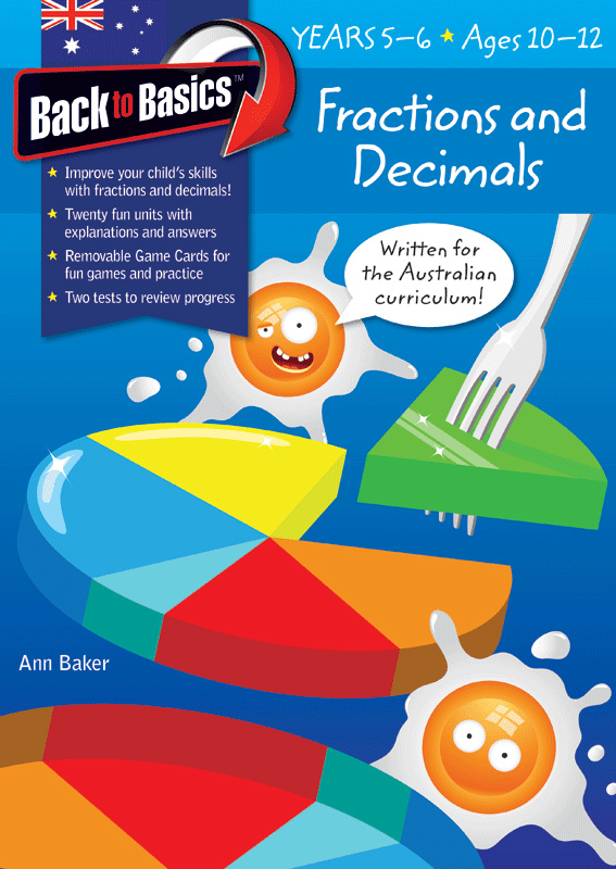 BACK TO BASICS - FRACTIONS AND DECIMALS YEARS 5-6