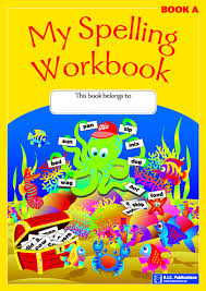My Spelling Workbook A