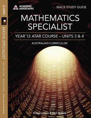 Mathematics Specialist Year 12 ATAR Course Study Guide - Units 3 & 4
