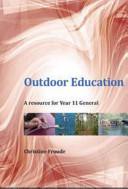 Outdoor Education: A Resource for Year 11 General