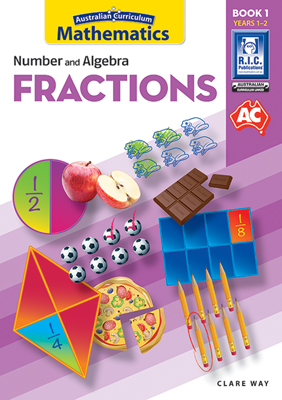 Australian Curriculum Mathematics – Fractions Book 1