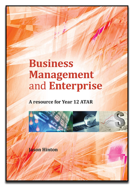 Business Management & Enterprise A Resource for Year 12