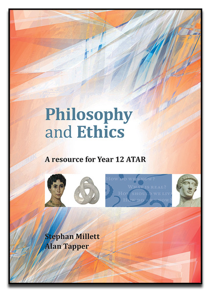 Philosophy & Ethics A Resource for Yr12 ATAR