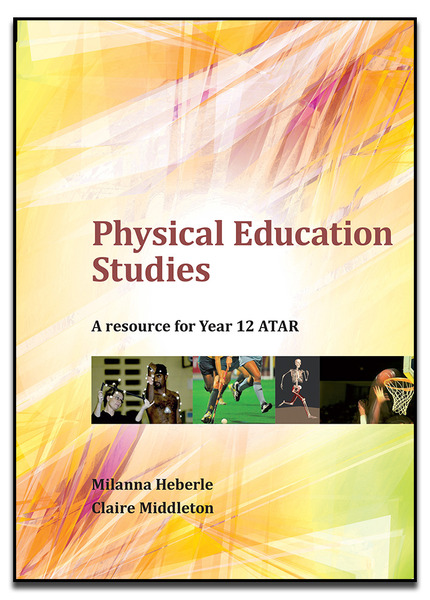 Physical Education Studies A Resource for Year 12 ATAR