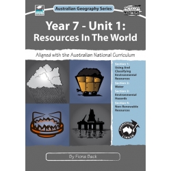 Australian Geography Series: Year 7 - Unit 1 - Resources in the World