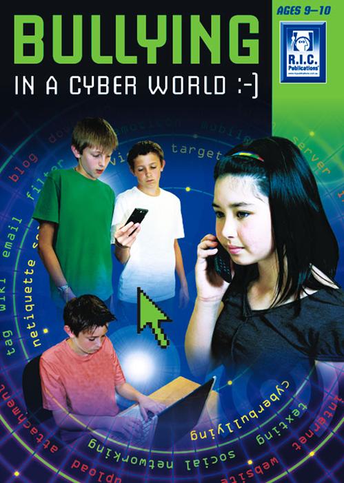 Bullying in a Cyber World - Ages 9-10