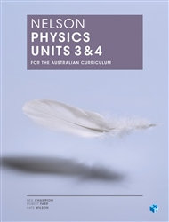Nelson Physics Units 3 & 4 for the Australian Curriculum (Student Book with 4 Access Codes)