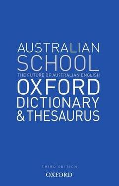 Australian School Oxford Dictionary & Thesaurus 3rd Edition