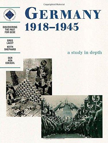 Germany 1918-1945 A Study In Depth - Discovering the Past