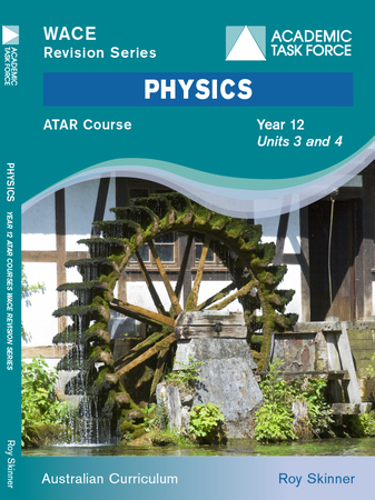 Physics Year 12 ATAR Course Revision Series - Units 3 & 4
