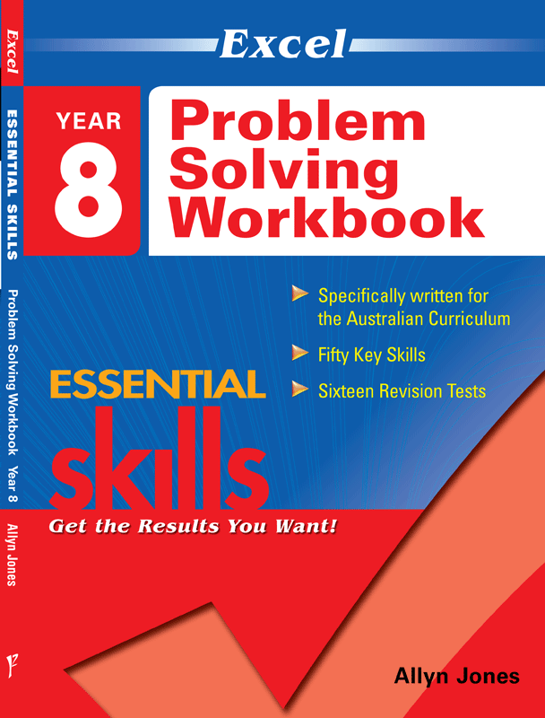 EXCEL ESSENTIAL SKILLS - PROBLEM SOLVING WORKBOOK YEAR 8