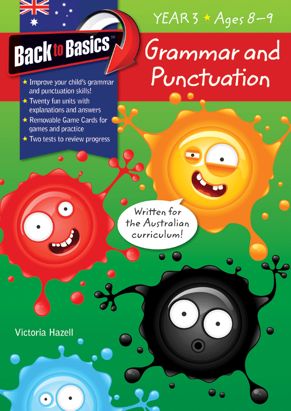 BACK TO BASICS - GRAMMAR AND PUNCTUATION YEAR 3
