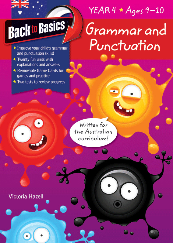 BACK TO BASICS - GRAMMAR AND PUNCTUATION YEAR 4