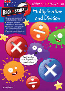 BACK TO BASICS - MULTIPLICATION AND DIVISION YEARS 3-4
