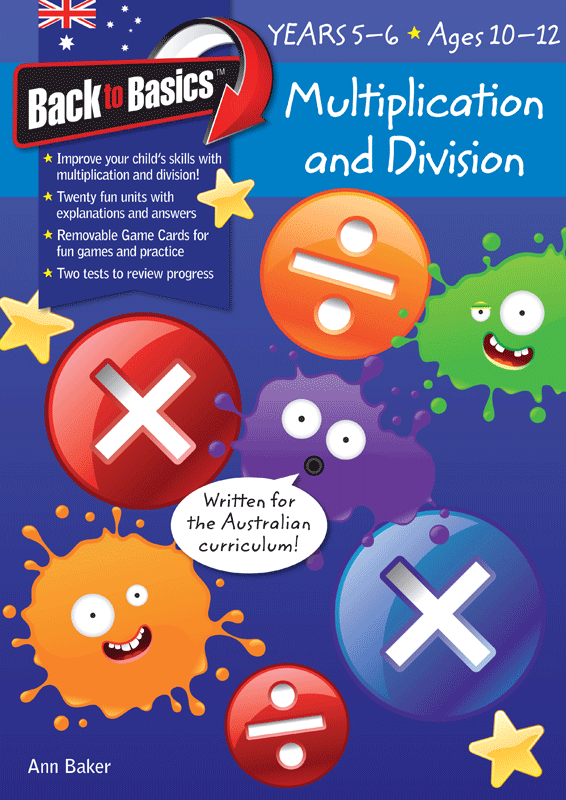 BACK TO BASICS - MULTIPLICATION AND DIVISION YEARS 5-6