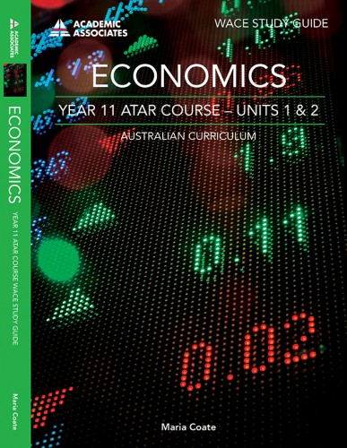 Economics Year 11 ATAR Course Study Guide - Units 1 & 2