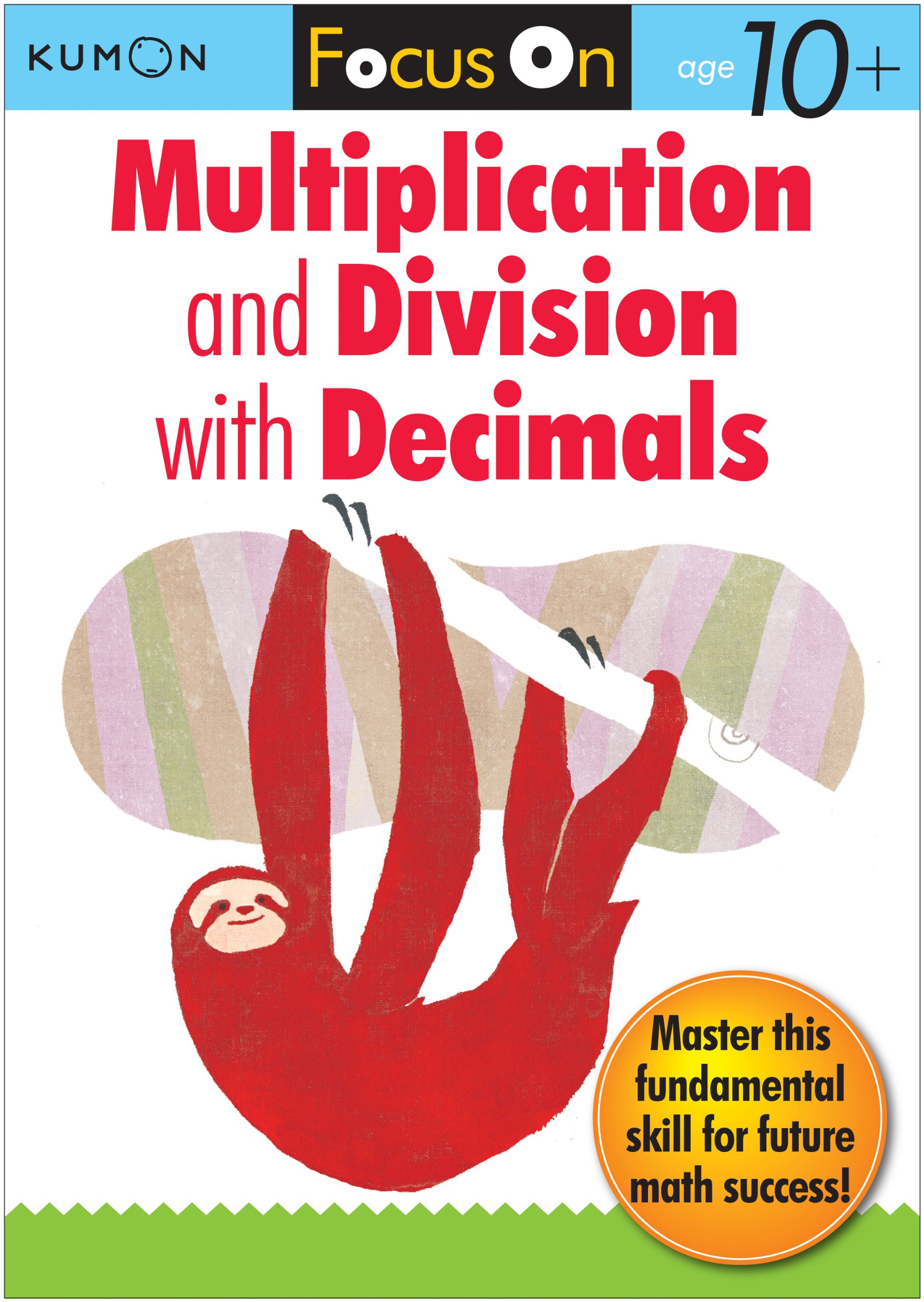 Kumon Focus On: Multiplication and Division with Decimals